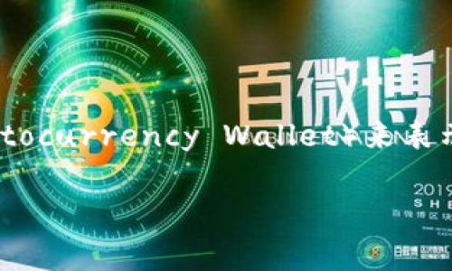 加密钱包的英文缩写通常是“Wallet”，在一些情况下，可能会用“CW”（Cryptocurrency Wallet）来表示。不同的加密钱包可能会有不同的缩写，但“Wallet”是最常见的表示方式。

如果您需要更详细的信息或有其他问题，请告诉我！
